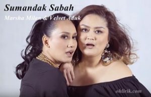 Lirik Lagu Sumandak Sabah - Marsha Milan & Velvet Aduk