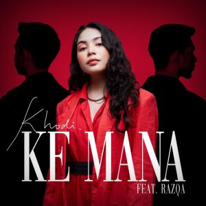 Khodi - Ke Mana (feat. Razqa)